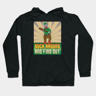 Duck Around And Find Out Hoodie